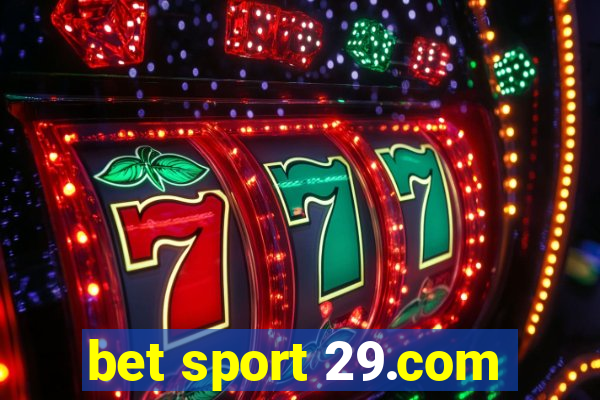 bet sport 29.com